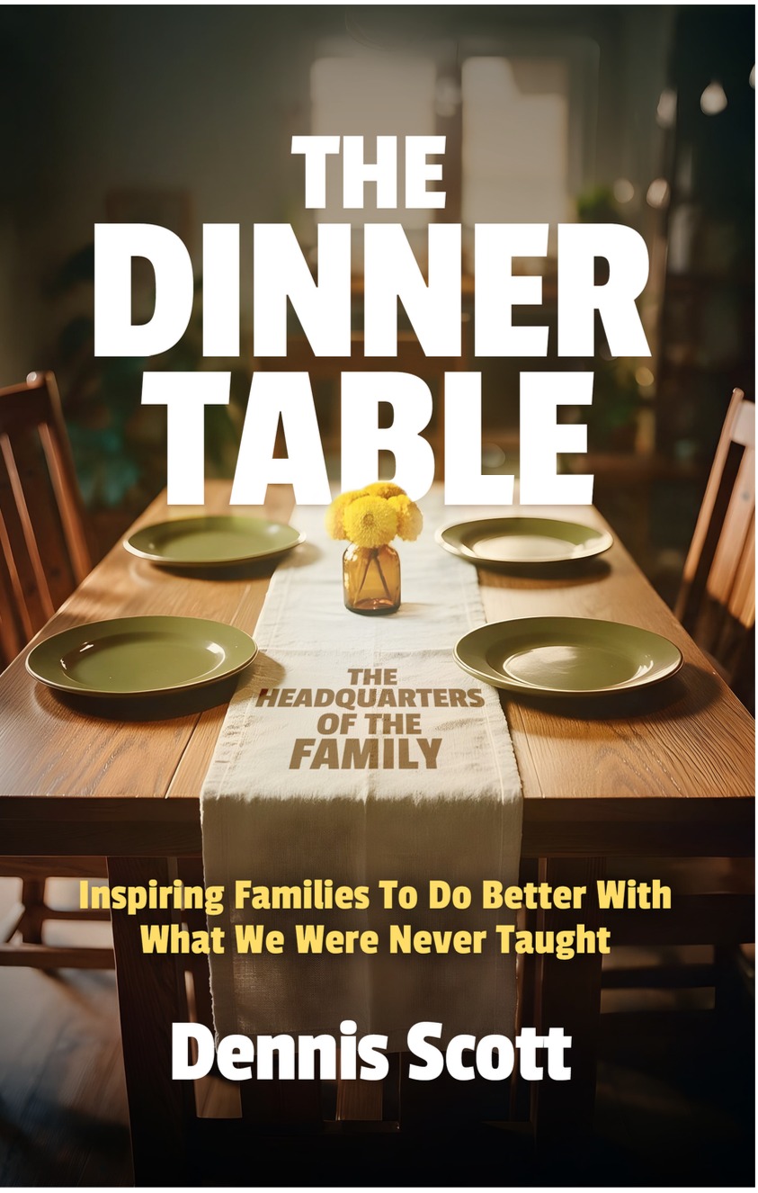 Cover of The Dinner Table: The Headquarters of the Family by Dennis Scott