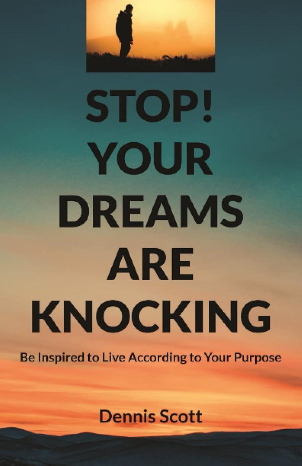 Cover of Stop! Your Dreams Are Knocking by Dennis Scott