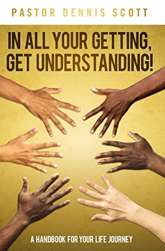 Cover of In All Your Getting, Get Understanding! by Dennis Scott